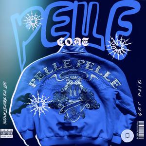 Pelle Coat (feat. Get Paid & Mac Dris)