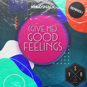 (Give Me) Good Feelings (Remixes I)