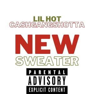 New Sweater (feat. Cashgang Shotta) [Explicit]