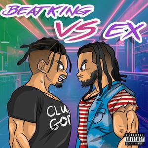 Beatking VS Ex (Explicit)