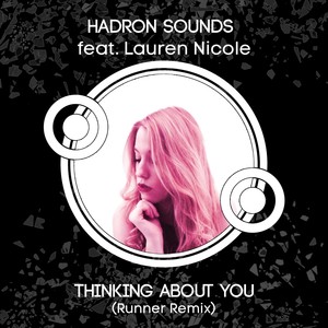 Thinking About You[feat. Lauren Nicole] (Runner Remix)