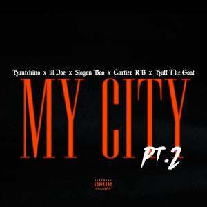 My City, Pt. 2 (feat. Lil Joe, Slogan Boo, CartierKB & Huff The Goat) (Explicit)