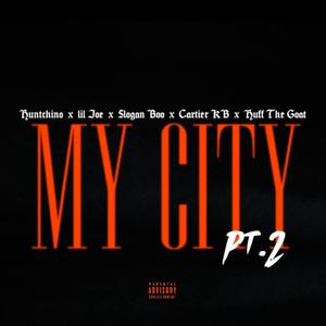 My City, Pt. 2 (feat. Lil Joe, Slogan Boo, CartierKB & Huff The Goat) [Explicit]
