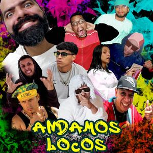 Andamos Locos (feat. Splinter aka, Akawill, Bibflow, Blessboy, Jhombo, Edber, Delivery MC & WhiteMC) [Explicit]