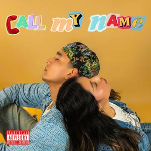 Call My Name (feat. Eliza Honey) (Explicit)