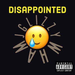 Disappointed (feat. Wham) (Explicit)