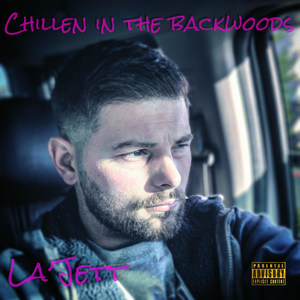 Chillen in the Backwoods (Explicit)