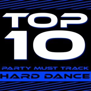 Top 10 Party Must Track - Hard Dance