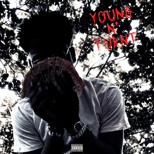 Young N' Turnt (Explicit)