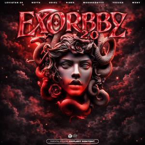 EXORBABY 2.0 (feat. Nefta, Odiel, Ribex, Mooddessty, Yezuxx & Wxny)