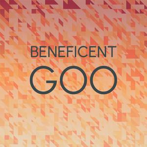 Beneficent Goo