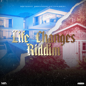 Life Changes Riddim (Explicit)