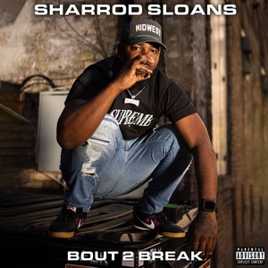 Bout 2 Break (Explicit)