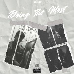 Doing The Most(feat. SLS) (Explicit)