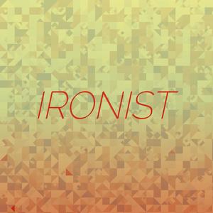 Ironist