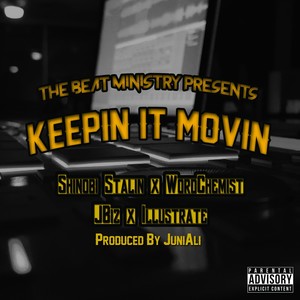 Keepin' it Moving (feat. Shinobi Stalin, WordChemist, Jbiz & Illustrate) (Explicit)