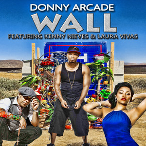 Wall (feat. Laura Vivas & Kenny Nieves)