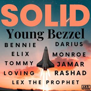 Solid (feat. Darius Monroe, Tommy Loving, Lex the prophet, Jamar rashad & Bennie elix)