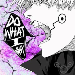Do What I Say (Inumaki) (feat. Aerial Ace & Geno Five) (Explicit)