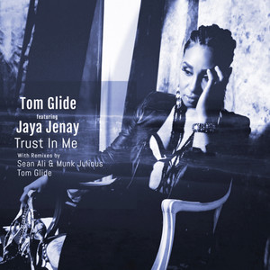 Trust In Me(feat. Jaya Jenay) (Tom Glide's Maspalomas Beat)