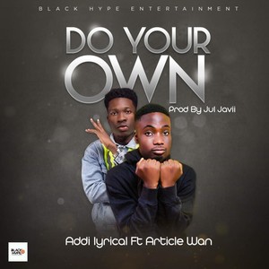 Do Your Own (Feat. Article Wan) [Explicit]