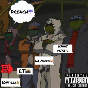 Drench (feat. LT, La Micro & 10Milli) (Explicit)