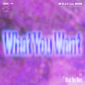 What You Want (feat. BASE)