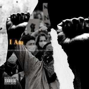 I AM (feat. B-Chew & Khaalik Asil) [Explicit]