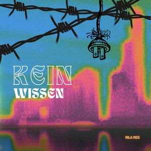 Kein Wissen (Explicit)