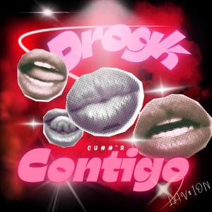 C#$3R CONTIGO (Explicit)