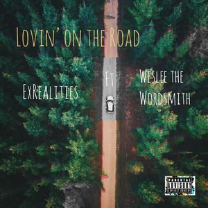 Lovin' On The Road (feat. Wes Lee The Wordsmith) (Explicit)