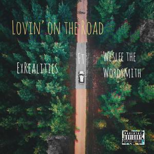 Lovin' On The Road (feat. Wes Lee The Wordsmith) [Explicit]