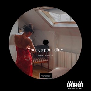 Tout ça pour dire (Explicit)