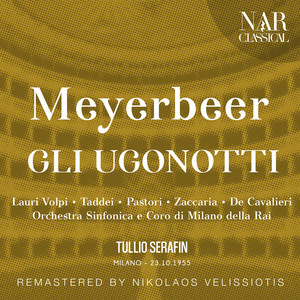 MEYERBEER: GLI UGONOTTI