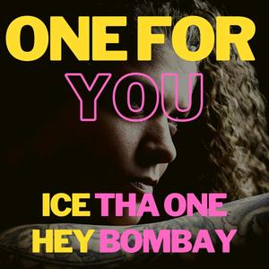 One For You (feat. Ice tha One)