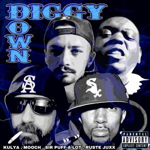 DIGGY DOWN (feat. RUSTE JUXX, MOOCH & KULYA) (Explicit)