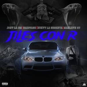 JILES CON R (feat. Saidvage, Xukyy La Sesenta & Makleyn 27) (Explicit)