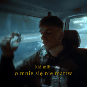 O MNIE SIE NIE MARTW (Explicit)