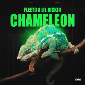 Chameleon (feat. Lil Riskiii) (Explicit)