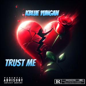 Trust me (Explicit)