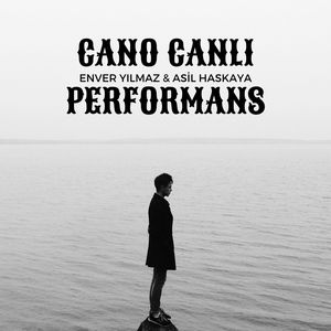 Cano (Canlı Performans)