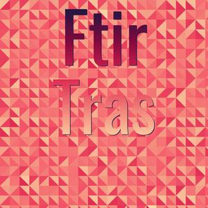 Ftir Tras