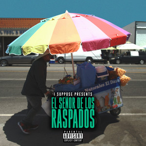 El Señor De Los Raspados (Explicit)