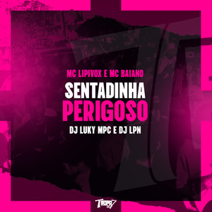 Sentadinha perigoso (Explicit)