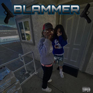 Blammer (feat. 30FOEZ & CYOUNGBEATZ) (Explicit)