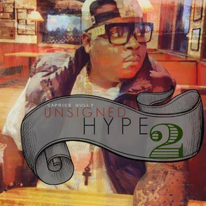 Unsigned Hype 2