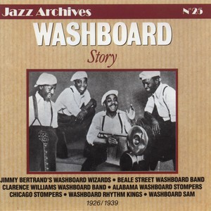 Washboard Story 1926-1939 (Jazz Archives No. 25)