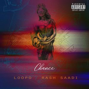 Chance (feat. Rash Saadi) [Explicit]