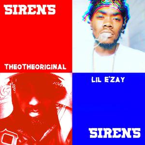 SIRENS (feat. Lil E'Zay)