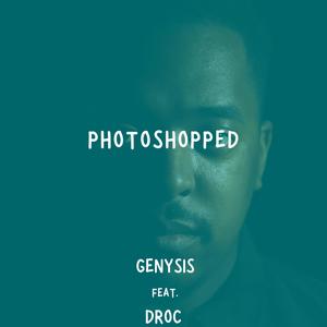 Photoshopped (feat. Droc) [Explicit]